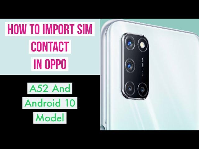 How to import SIM contact in oppo A52 reno 3pro and android 10 oppo