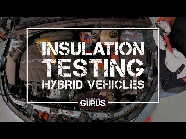 Garage Gurus | Insulation Testing on Hybrid Vehicles