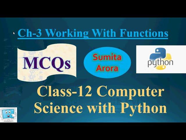 FUNCTIONS MCQs || CH-3 WORKING WITH FUNCTIONS|| CLASS-12 PYTHON