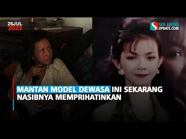 Mantan Model Dewasa ini Sekarang Nasibnya Memprihatinkan