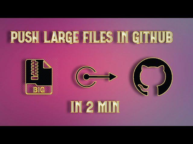 Upload Large Files in GitHub | Easy Method