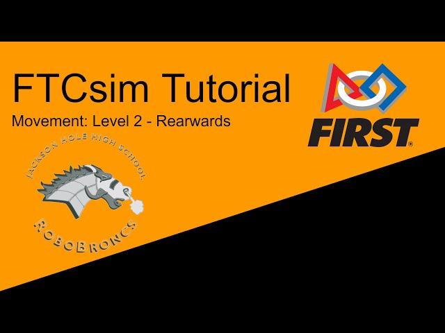 FTCsim Movement  Level 2 Rearwards Blocks Tutorial