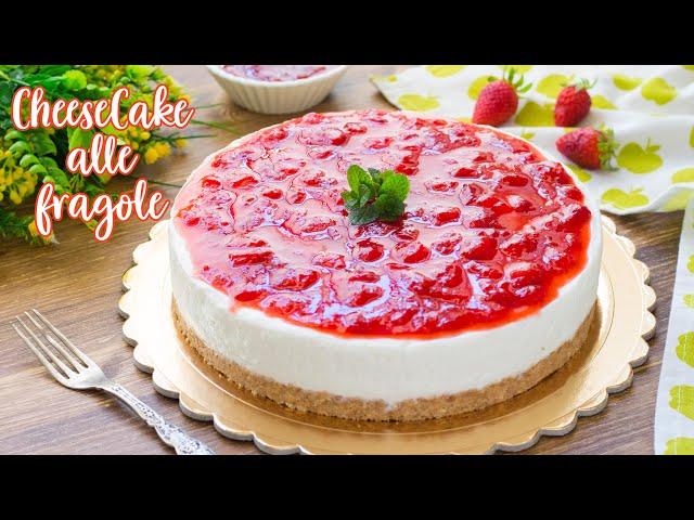 Cheesecake alle Fragole - Ricetta Facile Torta Fredda Senza Cottura - 55Winston55