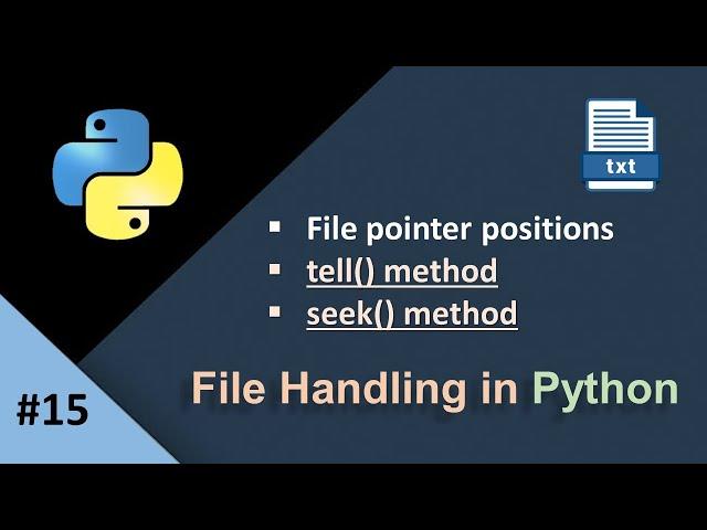 tell Method in Python|seek Method in Python|File Handling in Python|tell and seek Methods