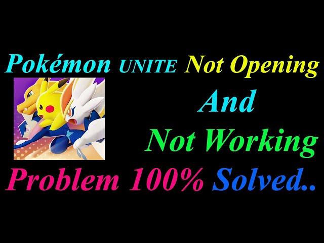 How to Fix Pokémon UNITE App  Not Opening  / Loading / Not Working Problem in Android Phone