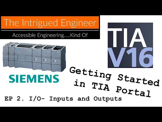 TIA Portal Tutorials - Ep2 - I/O How To Connect Digital Inputs and Outputs To The PLC and in TIA