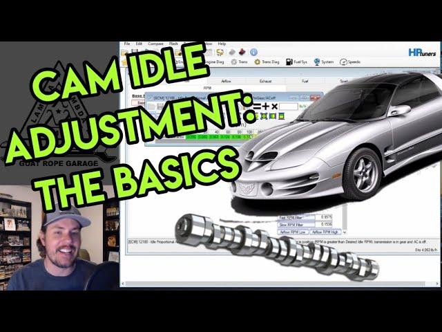 Cam Idle Tuning Basics, Getting The Idle Setup So We Can Tune The Rest