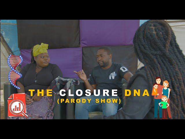 The Closure DNA  (Parody Show)
