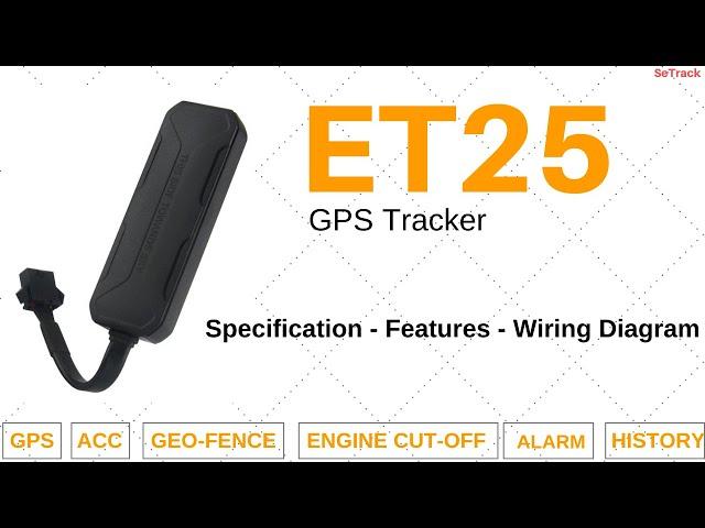 ET25 GPS Tracker | Specifications | Functions | Wiring Diagram | How to Use | SeTrack GPS