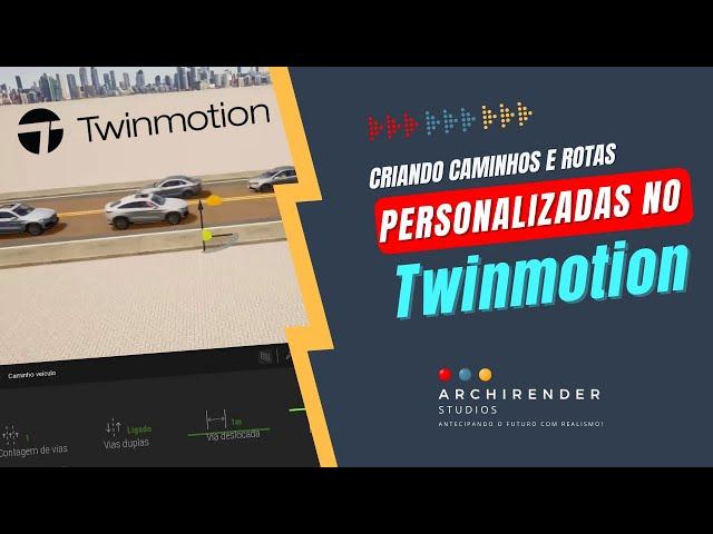 [SIMPLES] Criando Caminhos e Rotas Personalizadas no Twinmotion