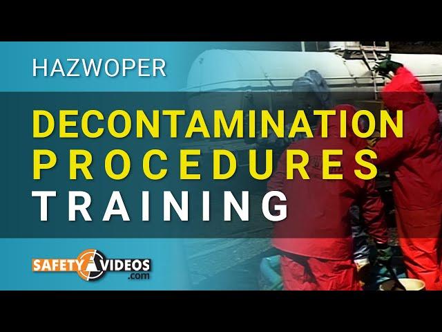 HAZWOPER Decontamination Procedures Training from SafetyVideos.com