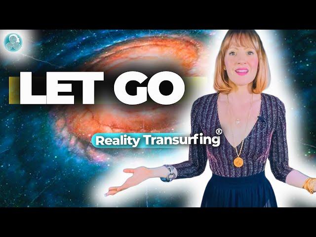 HOW TO LET GO OF THE OLD AND MERGE INTO THE NEW WITH REALITY TRANSURFING