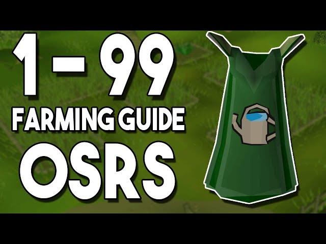 Complete 1-99 Farming Training Guide [OSRS] Best Methods for GP Farming and EXP Farming!