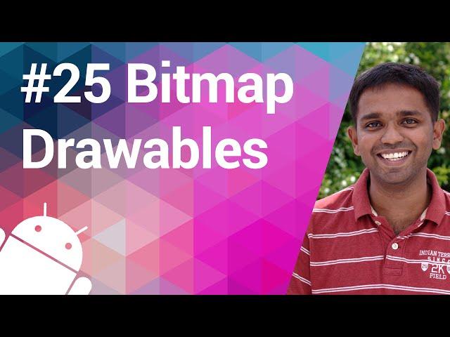 Android Tutorial 25 - Bitmap Drawables