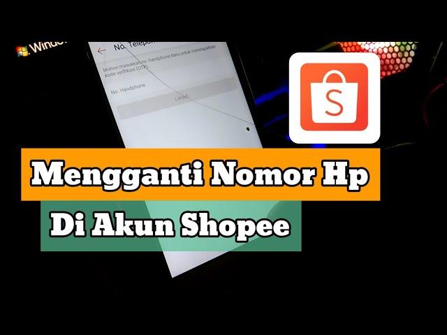 Cara Mengubah Nomor Hp Di shopeepay | Ganti Nomor Hp Di Akun Shopee