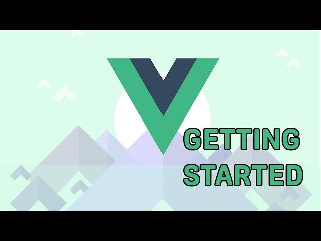 GETTING STARTED with VueJS | VueJS | Learning the Basics