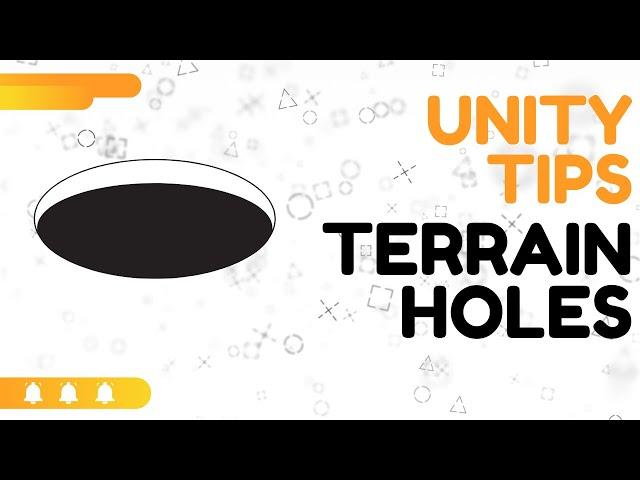 Unity3D Tips - Terrains - 6. Terrain Holes