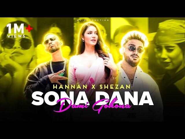 Sona Dana | Dami Gohona | X SHEZAN, HANNAN | SHEN | BANGLA RAP REMIX |