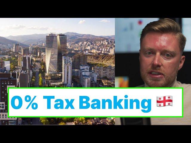 Offshore Banking in Tbilisi, Georgia (0% Tax on Foreign Income)