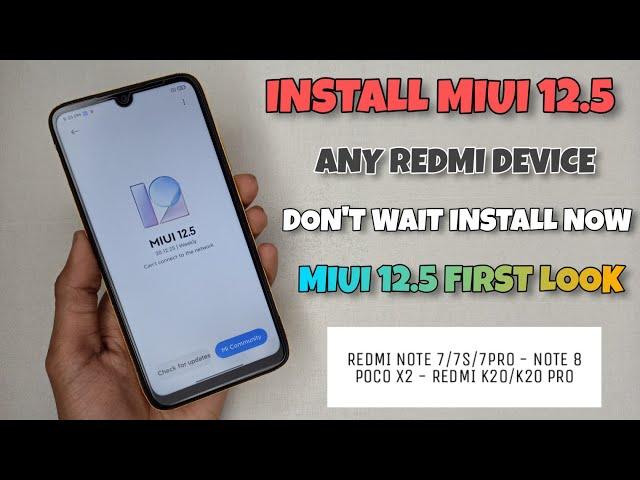 How To Install MIUI 12.5 For Redmi Note 7/7S & Any Device 