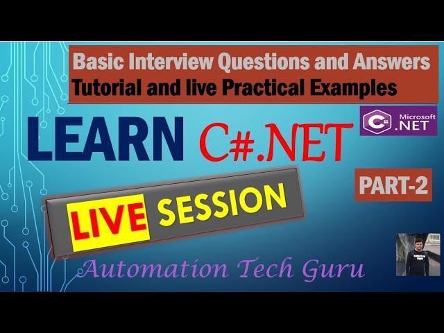 Live Session | PART2 - C#.NET Tutorial and Practical Interview Questions and Answers | Learn C#.NET