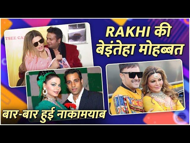 Rakhi Sawant FULL Drama Love stories, Break UP, Controversy, Secret Marriage With Ritesh & Adil Khan