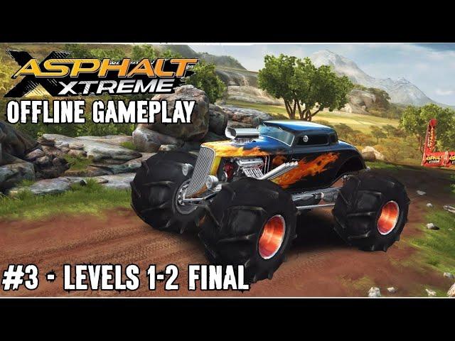 Career Levels 1-2 FINAL! | Asphalt Xtreme [OFFLINE]