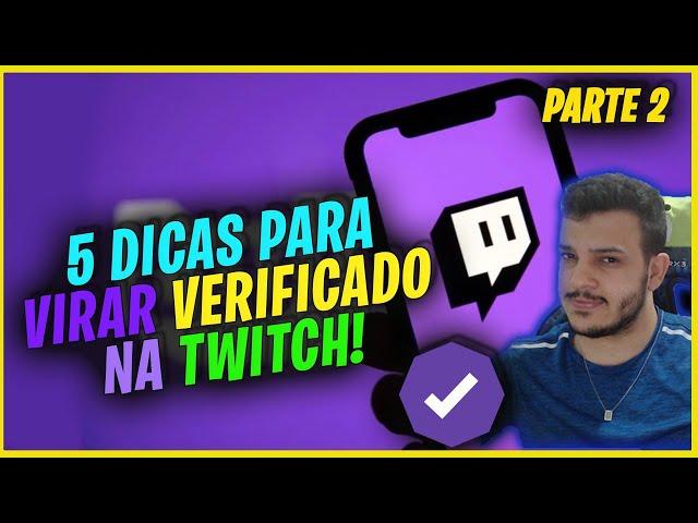 5 DICAS PARA PEGAR A PARCERIA DA TWITCH ( Verificado ) PARTE 2