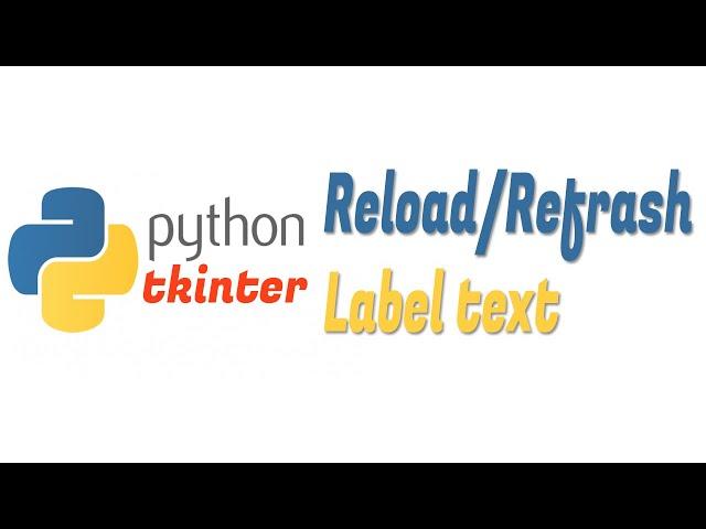 Python Tkinter GUI: Reload / Refresh tk Label text || Python Tkinter text refresh