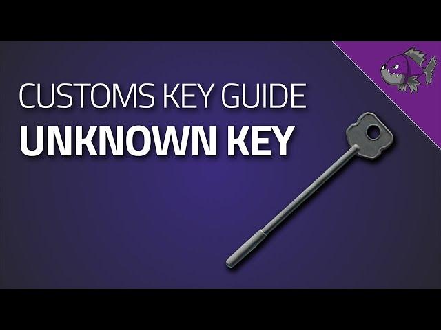 Unknown Key - Key Guide - Escape From Tarkov