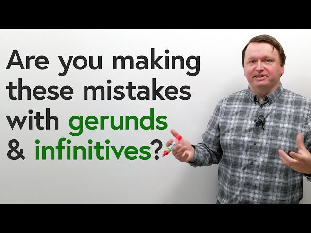 CORRECT YOUR ENGLISH: Top 10 Mistakes with Gerunds & Infinitives