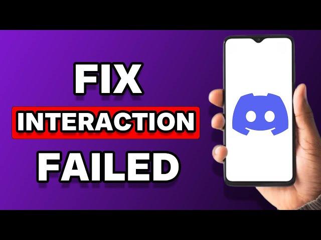 How To Fix Discord This Interaction Failed (Solved)