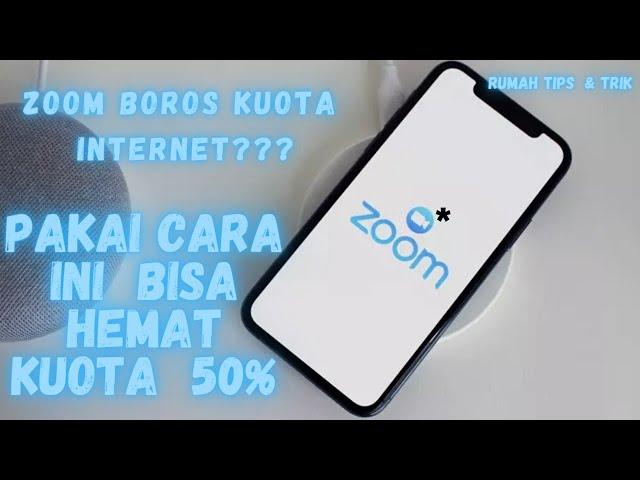 CARA HEMAT KUOTA INTERNET SAAT MENGGUNAKAN APLIKASI ZOOM