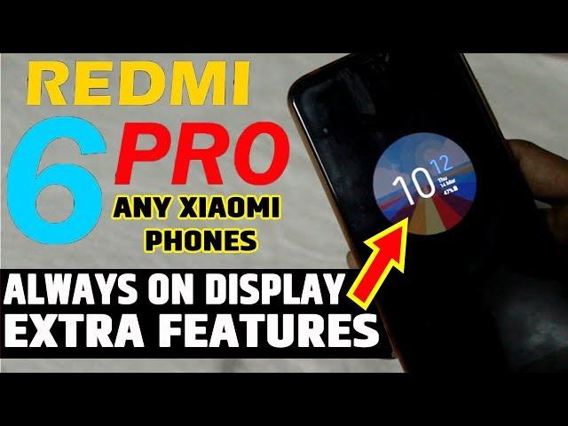 Enable Always On Display on Any Xiaomi Device Redmi 6 pro | Enable Always On Display Android!