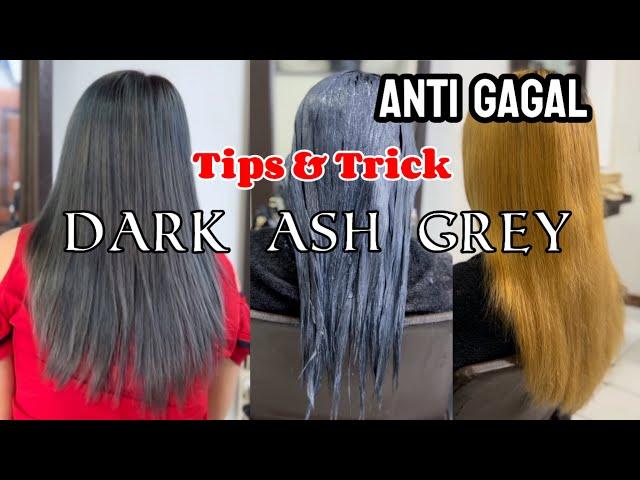 Tips dan trik Bikin warna rambut dark ash grey hanya di dasar lev8