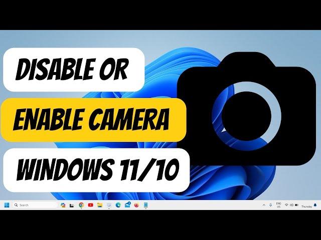 How To Disable or Enable Webcam Camera in Laptop Windows 11/10