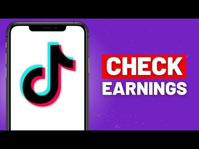 How to Check TikTok Creator Fund Earnings - Full Guide