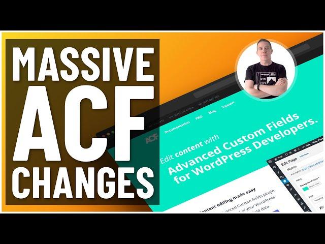 BIG CHANGES Coming to ACF (Advanced Custom Fields)