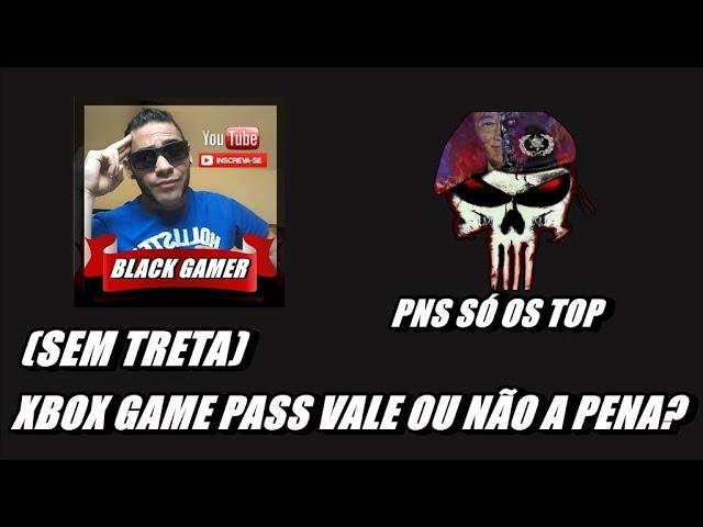 PSN SÓ OS TOP XBOX GAME PASS VALE OU NÃO A PENA?(SEM TRETA)