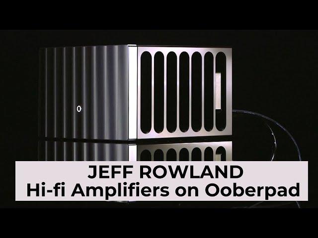 Explore Jeff Rowland Brand Audio Collection | Ooberpad India