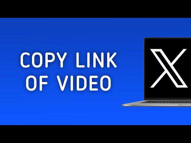 How To Copy The Link Of X (Twitter) Video On PC (New Update)