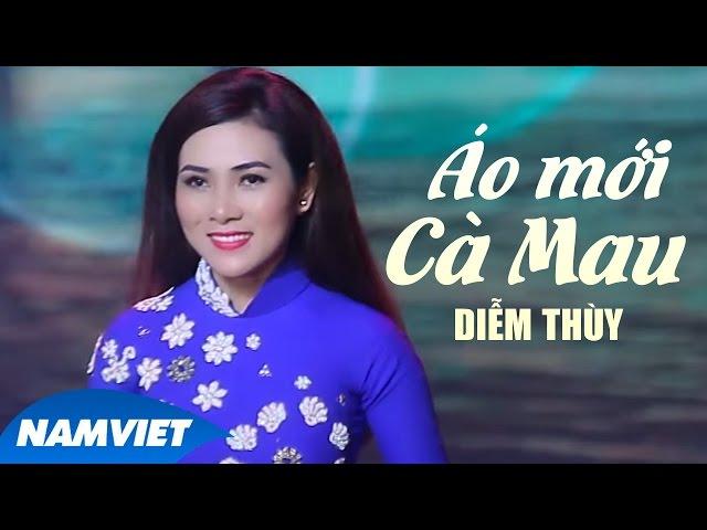 Áo Mới Cà Mau - Diễm Thùy