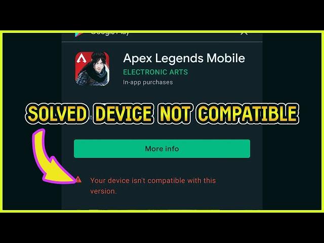 apex legends mobile your device not compatible issue (SOLVED)