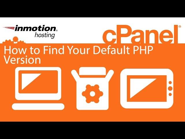 How to Find You Server's Default PHP Version in cPanel