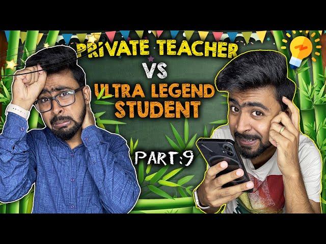 Private teacher Vs Ultra Legend Student || Part:09