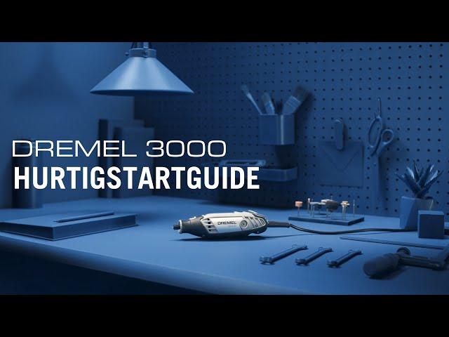 Dremel 3000 Hurtigstartguide