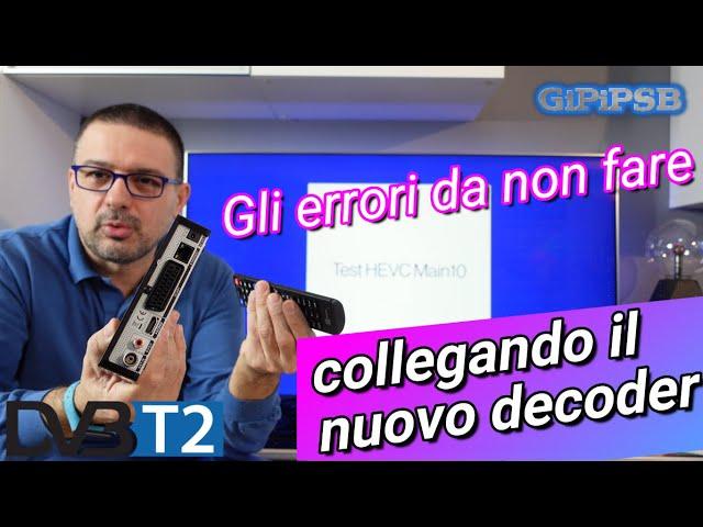 Gli errori da non fare collegando il nuovo Decoder DVB-T2 alla vecchia TV