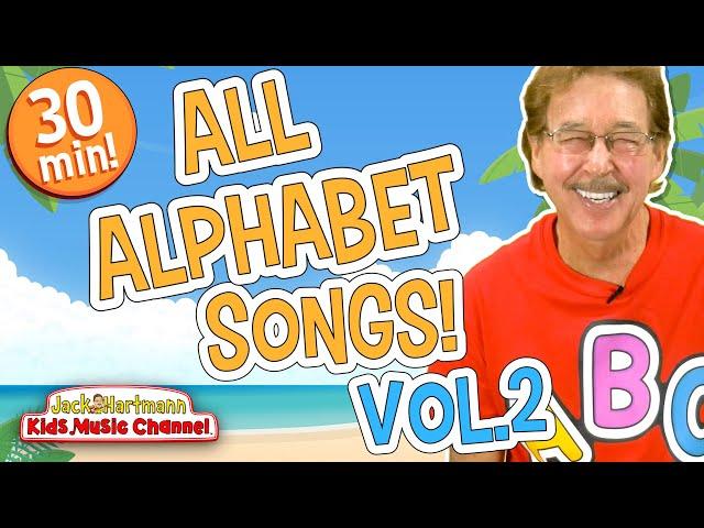 All ALPHABET Songs Vol. 2! | 30 Minutes of Alphabet Songs for Kids! | Jack Hartmann