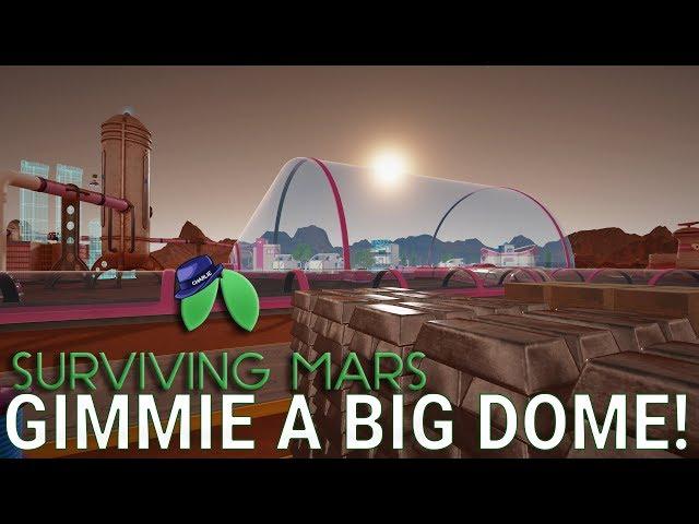 BIGGER HOME, BIGGER DOME! - Surviving Mars Green Planet DLC Gameplay - Part 07 - Let's Play