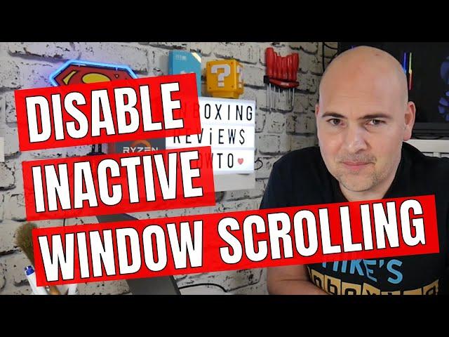 How To Disable Inactive Window Scrolling Or Auto Scrolling In Windows 10